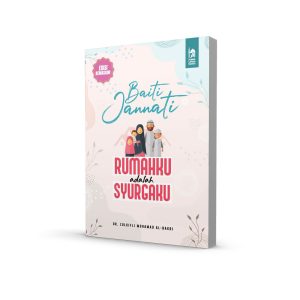 Baiti Jannati (Panduan suami dan islam dalam membina keluarga bahagia)
