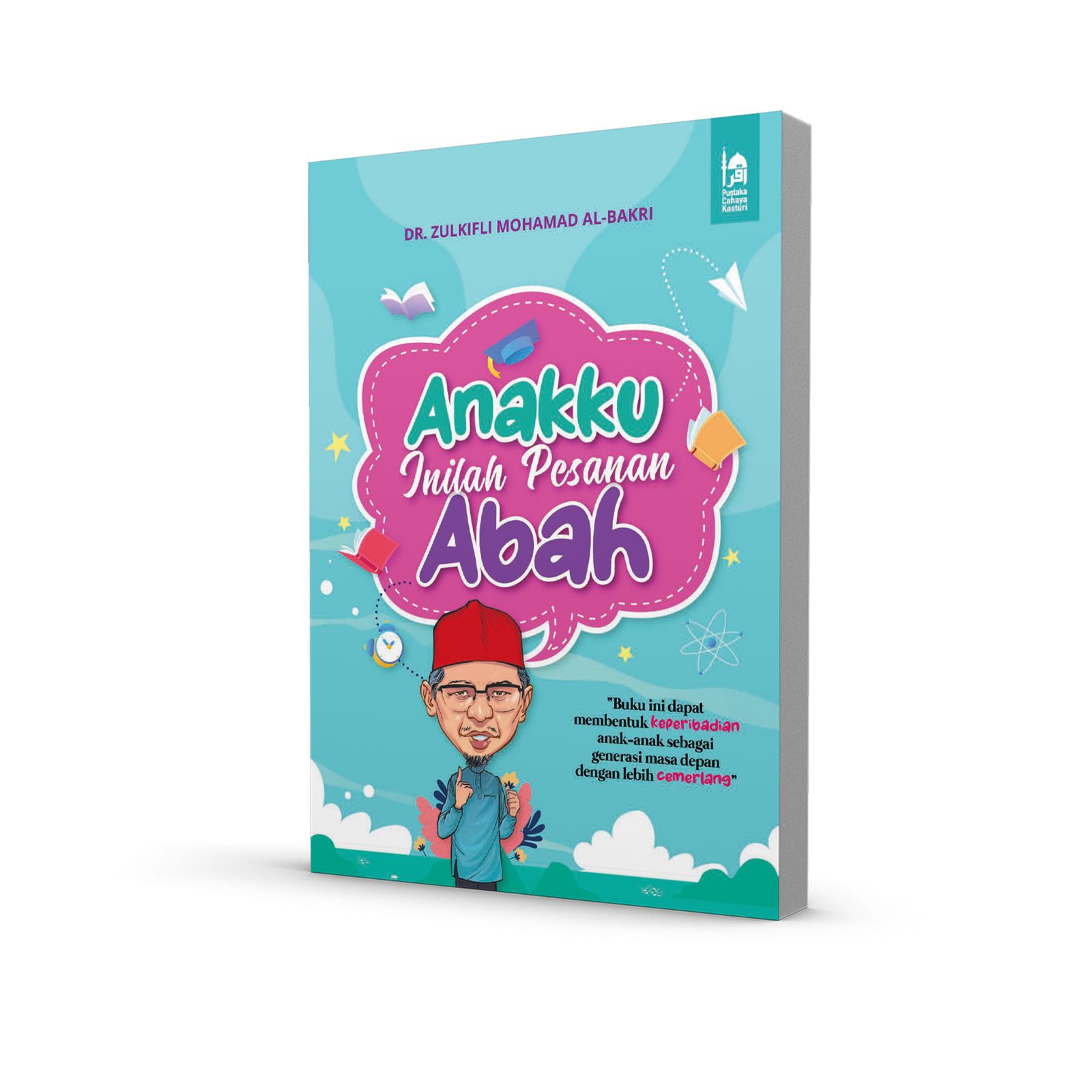 Anakku, Inilah Pesanan Abah