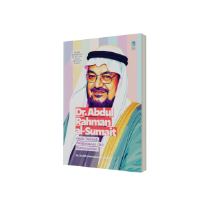 Dr Abdul Rahman Al-Sumaith Jejak Dakwah Pergorbanan dan Manusia